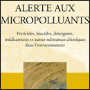 'Alerte aux micropolluants' - Nathalie Chèvre et Suren Erkman