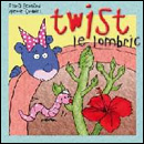 Twist le lombric